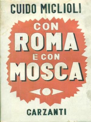 CON ROMA E CON MOSCA